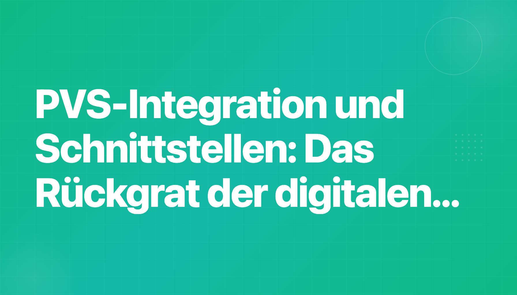 PVS-Integration und Schnittstellen: Das Rückgrat der digitalen Verwaltung