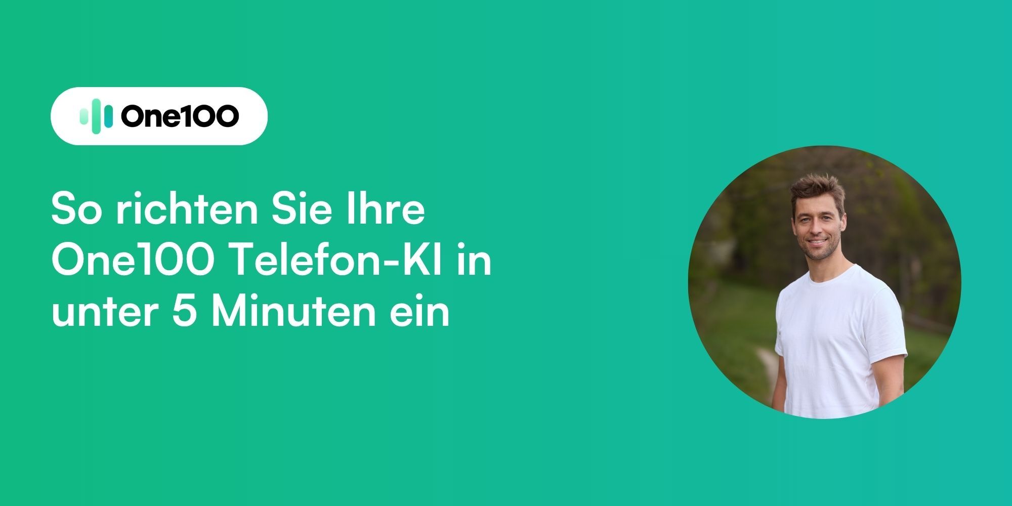 So richten Sie Ihre One100 Telefon-KI in unter 5 Minuten ein