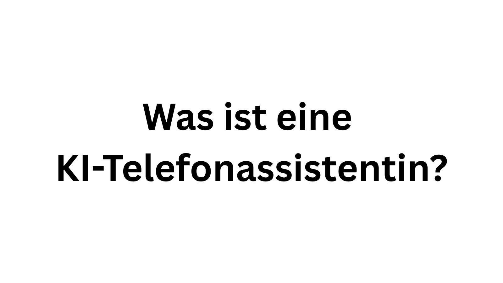 Was ist eine KI-Telefonassistent:in und wie funktioniert sie?